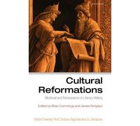 Cultural Reformations: Medieval and Renaissance in Literary History (Oxford Twenty-First Century Approaches to Literature) 1st edition by Cummings, Brian, Simpson, James (2010) Hardcover