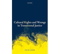 Cultural Rights and Wrongs in Transitional Justice