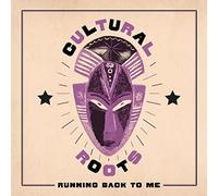 Cultural Roots - Running Back to Me [Vinilo]