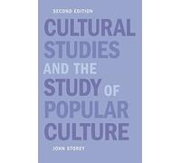 Cultural Studies and the Study of Popular Culture