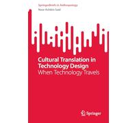 Cultural Translation in Technology Design: When Technology Travels (SpringerBriefs in Anthropology)