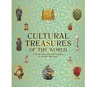 Cultural Treasures of the World: From the Relics of Ancient Empires to Modern-Day Icons (DK Wonders of the World)
