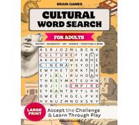 Cultural Word Search: Learn While You Play: Word Search Books for Adults and Seniors Large Print. Brain Games Puzzle Book with Cultural Facts and Solutions