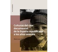 Culturas de cine documental : de la España republicana a los años sesenta (Paso de Manivela, 1)