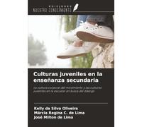 Culturas juveniles en la enseñanza secundaria: La cultura corporal del movimiento y las culturas juveniles en la escuela: en busca del diálogo