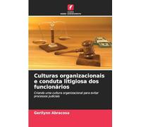 Culturas organizacionais e conduta litigiosa dos funcionários