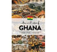 Culture and Customs of Ghana: Things You Should Know from the Sacred Right Handshake to the Whispered Legends of the Forest Dwarfs