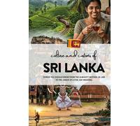 Culture and Customs of Sri Lanka: Things You Should Know From the Almighty Mother-in-Law to the Chaos of a Five-Day Wedding