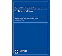 Culture and Law: Multidisciplinary Cross-Fertilization of Views on the End of Life