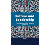 Culture and Leadership: From Approximation Towards Symbiosis (Advances in Cultural Psychology: Constructing Human Development)
