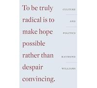 Culture and Politics: Class, Writing, Socialism