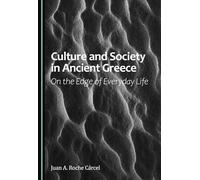 Culture and Society in Ancient Greece: On the Edge of Everyday Life