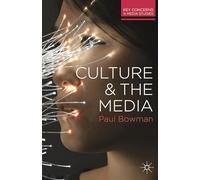 Culture and the Media: 10 (Key Concerns in Media Studies)