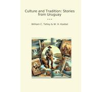 Culture and Tradition: Stories from Uruguay (Classic Books)