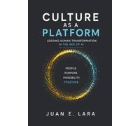 Culture as a Platform: Leading Human Transformation in the Age of AI