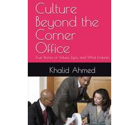 Culture Beyond the Corner Office: True Stories of Values, Egos, and What Endures