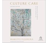 Culture Care: Reconnecting with Beauty for Our Common Life: Second Edition