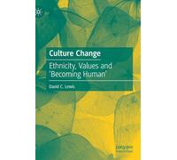 Culture Change: Ethnicity, Values and ‘Becoming Human’
