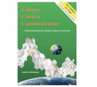 Culture, Context, Communication: Critical Incidents for Raising Cultural Awareness