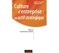 Culture d'entreprise : un actif stratégique: Efficacité et performance collective (Stratégies et management)