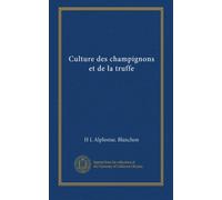 Culture des champignons et de la truffe