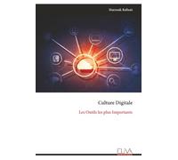 Culture Digitale: Les Outils les plus Importants