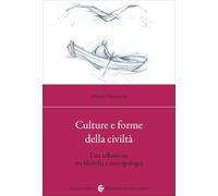 Culture e forme della civiltà. Una riflessione tra filosofia e antropologia (Biblioteca di testi e studi)