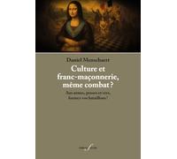 Culture et franc-maçonnerie, même combat ?: Aux armes, proses et vers, formez vos bataillons ! (Les Carnets littéraires des amateurs de pavés mosaïques)