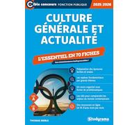 Culture générale et actualité: L'essentiel à connaître