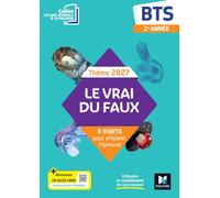 Culture générale & expression BTS 2e année Cahier: Thème 2027 Le vrai du faux