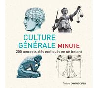 Culture générale minute: 200 concepts clés expliqués en un instant