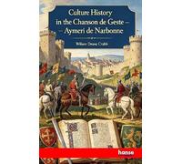 Culture History in the Chanson de Geste - Aymeri de Narbonne