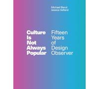 Culture Is Not Always Popular: Fifteen Years of Design Observer