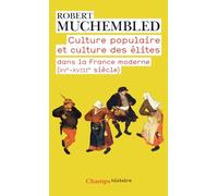 Culture populaire et culture des élites dans la France moderne (XVe-XVIIIe siècle): (XVE - XVIIIE SIECLE)