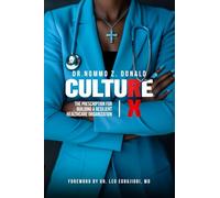 Culture RX: The Prescription for Building a Resilient Healthcare Organization