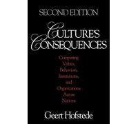 Culture’s Consequences: Comparing Values, Behaviors, Institutions and Organizations Across Nations