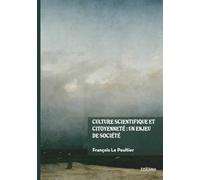 Culture scientifique et citoyenneté : un enjeu de société: Essai de psychologie sociale