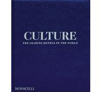 Culture: The Leading Hotels of the World: Vol. 2 (DESIGN)