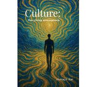 Culture: The Living Atmosphere