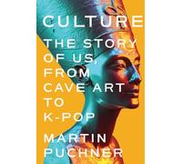 Culture - The Story of Us, From Cave Art to K-Pop