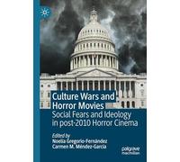 Culture Wars and Horror Movies: Social Fears and Ideology in post-2010 Horror Cinema