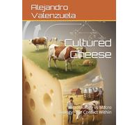 Cultured Cheese: Microbiology vs Macro Biology: The Conflict Within (The Hive Mind: A Resonance in the Age of Aquarius)
