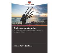 Culturema Amélia: Une unité linguistique, idéologique et culturelle du portugais brésilien
