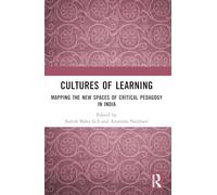 Cultures of Learning: Mapping the New Spaces of Critical Pedagogy in India