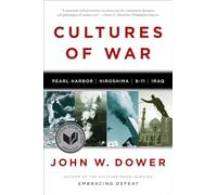 Cultures of War: Pearl Harbor / Hiroshima / 9-11 / Iraq