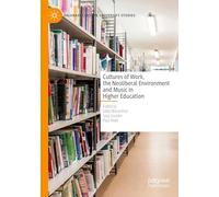 Cultures of Work, the Neoliberal Environment and Music in Higher Education (Palgrave Critical University Studies)