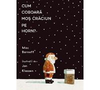 Cum coboara Mos Craciun pe horn? - Mac Barnett, Vlad si cartea cu Genius, Editie in limba romana