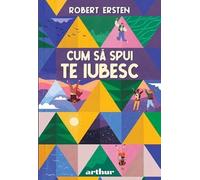 Cum sa spui te iubesc