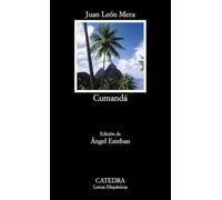 Cumandá: o un drama entre salvajes: 445 (Letras Hispánicas)