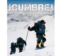 ¡Cumbre! Los 14 ochomiles de Edurne Pasabán (General)